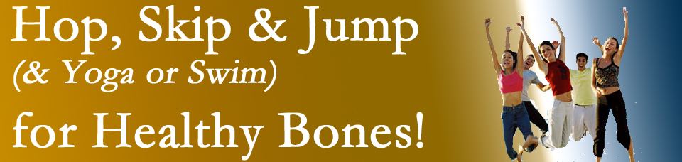 Skip Bone Hop, Skip & Jump for Healthy Bones! Or Swim or Do Yoga. | Johnson ...